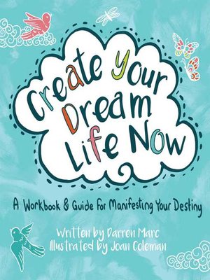 cover image of Create Your Dream Life Now
